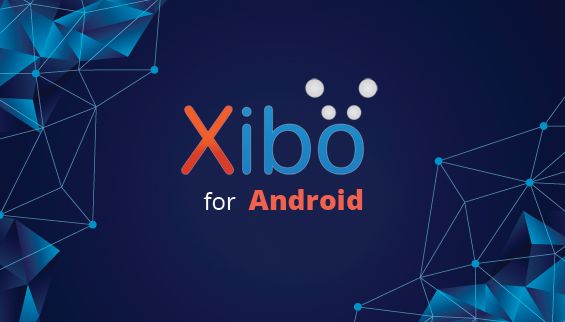 Xibo for Android v3 R300 Available
